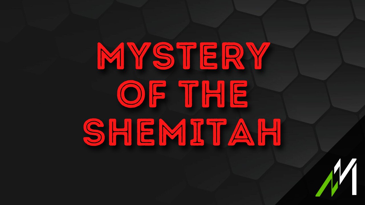 MYSTERY OF THE SHEMITAH UNLOCKED