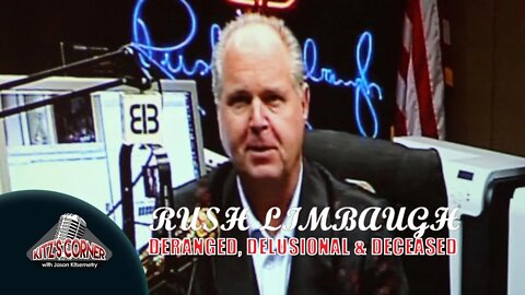 Crazy Lunatic Rush Limbaugh: In Memoriam