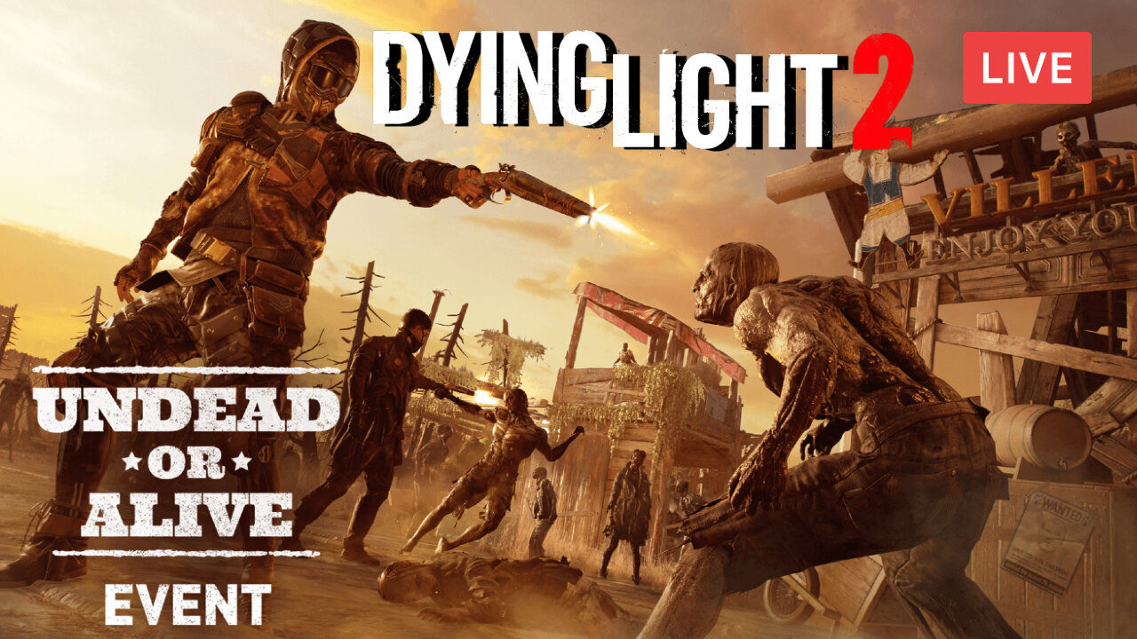 UNDEAD OR ALIVE LIMITED-TIME EVENT :: Dying Light 2 :: *NEW GUN & KNIFE* More Challenges w/Rewards!