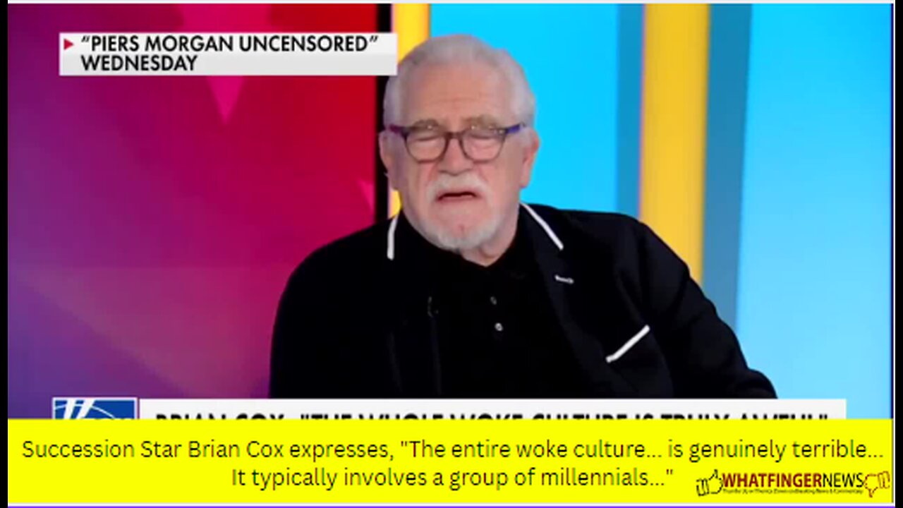 Succession Star Brian Cox expresses, The entire woke culture... is genuinely terrible...