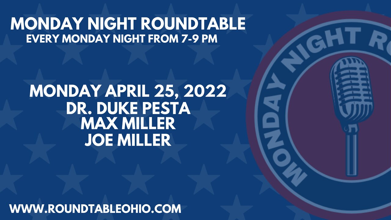 Monday Night Roundtable - April 25, 2022