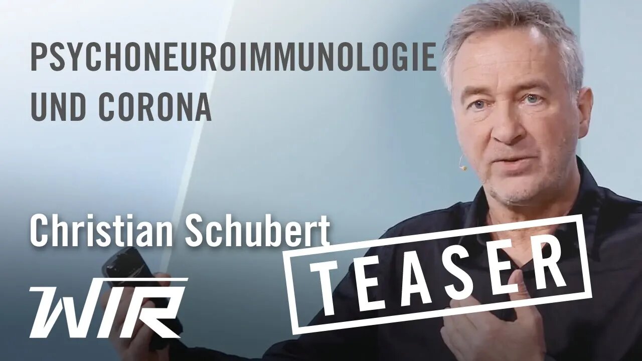 TEASER! Christian Schubert: Psychoneuroimmunologie und Corona-Krise