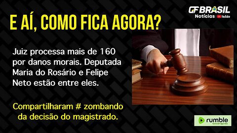 Juiz processa mais de 160 por danos morais. Deputada Maria do Rosário e Felipe Neto estão entre eles