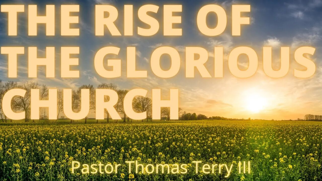 #5 The Rise of the Glorious Church | Faith Alive Fellowship | 3/25/2021