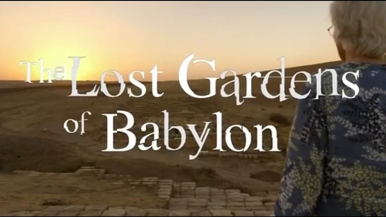 The Lost Gardens of Babylon (2014, 720p HD Documentary)