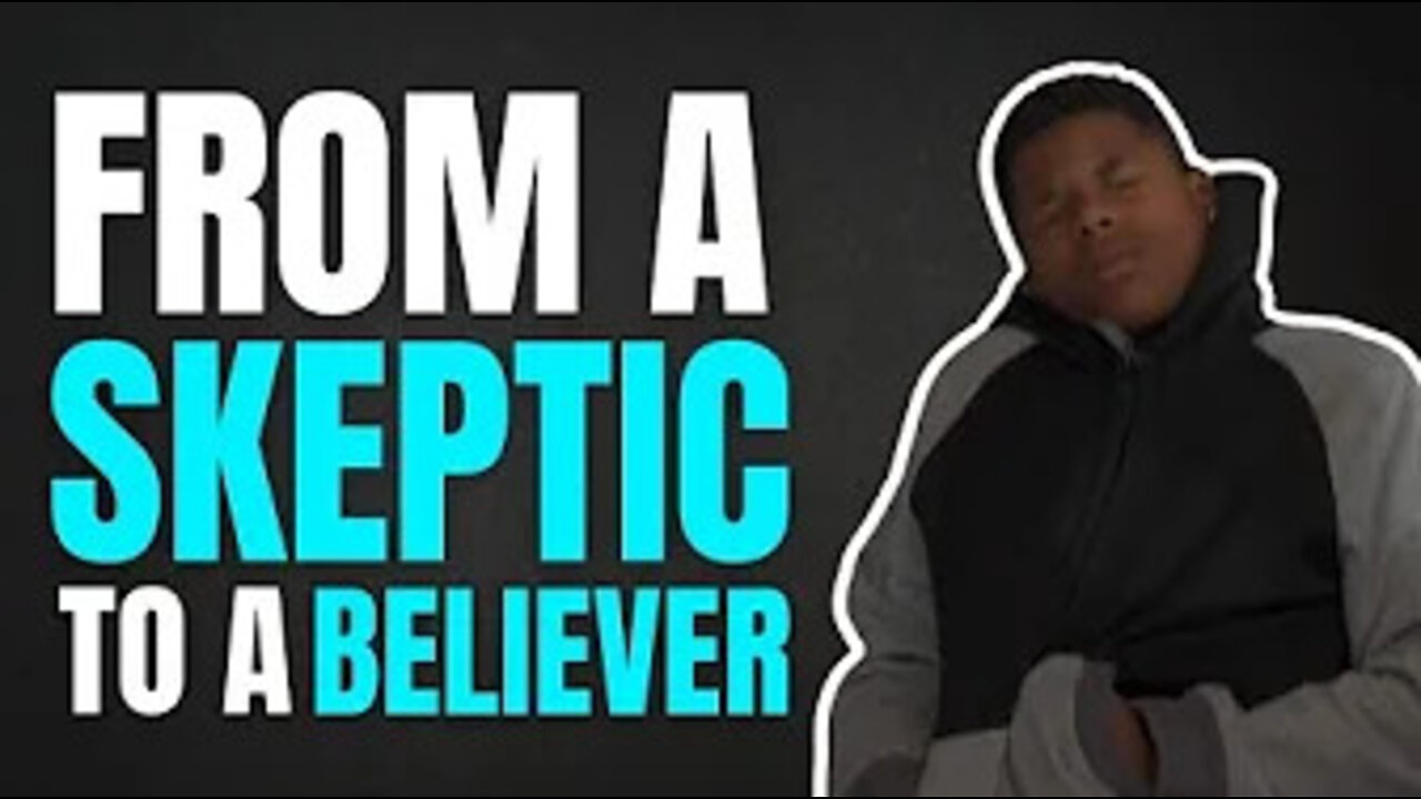 Teenager Goes From Being A Skeptic To A Believer!