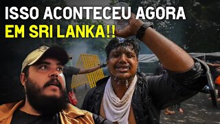 Isso aconteceu agora no Sri Lanka