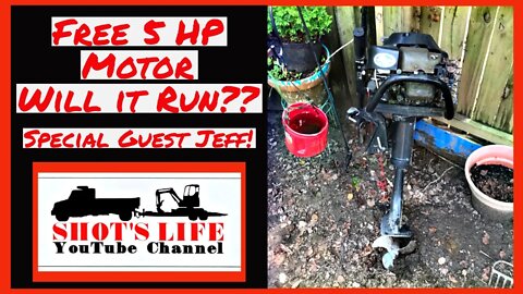 Free 5 HP Boat Motor!! Will it run??? | Shots Life | Special Guest Jeff