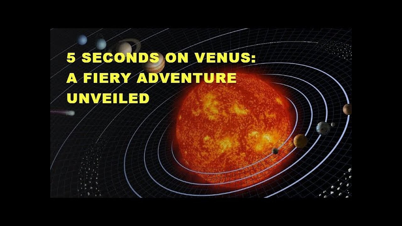 5 Seconds on Venus: A Fiery Adventure Unveiled