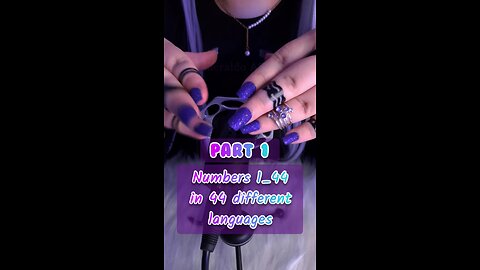 ASMR whispering 🔢Numbers in 1_44🔢 in 44 languages (part 1) 🤗🌍❤