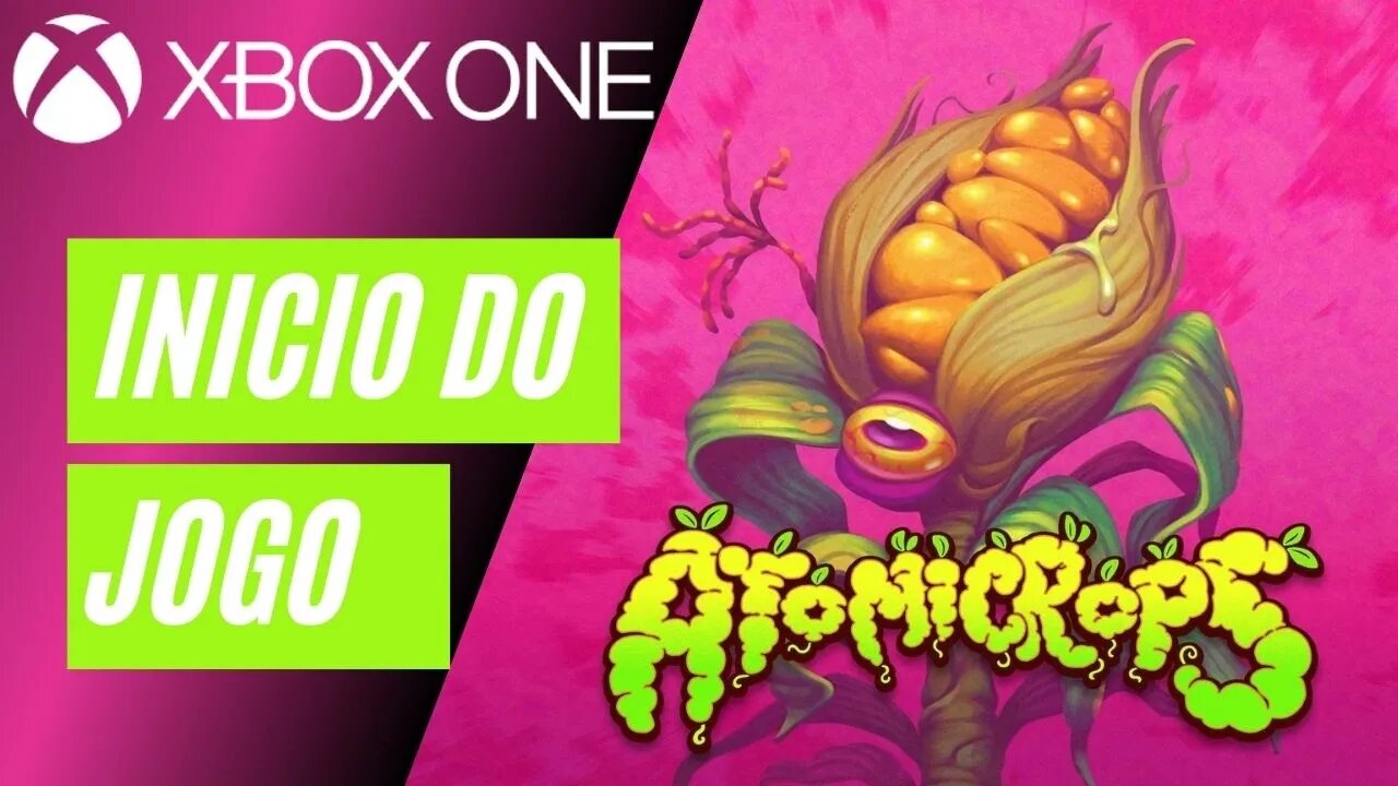 ATOMICROPS - INÍCIO DO JOGO (XBOX ONE)