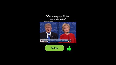 “Our energy policies are a disaster” Donald Trump