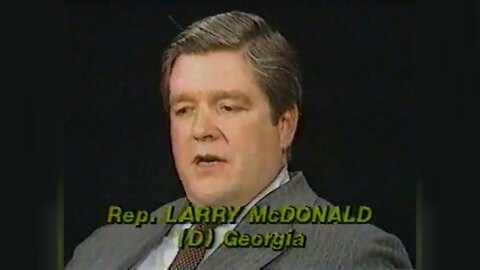 Congressman Larry McDonald on the World Government (1983)