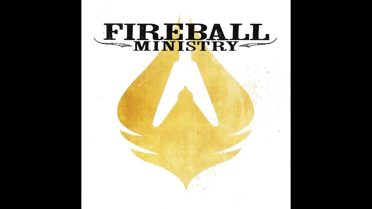 Fireball Ministry - Fireball Ministry