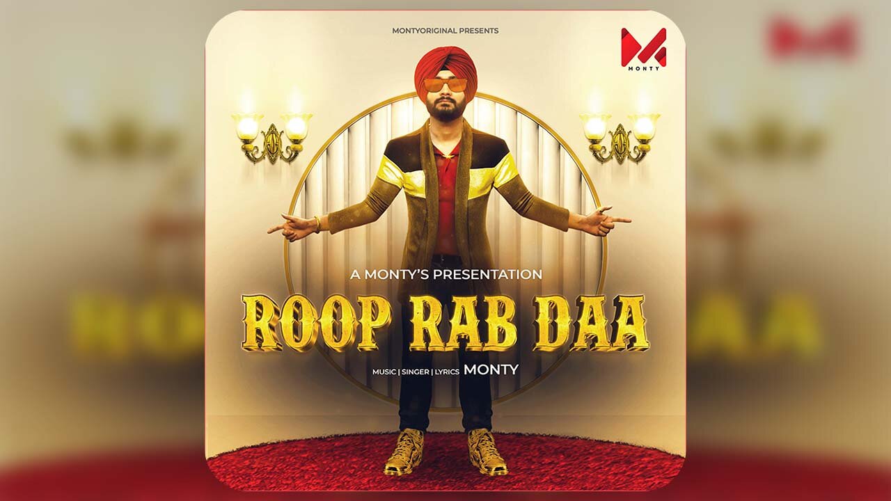 Roop Rab Daa • Official Audio Song • Monty • 2022