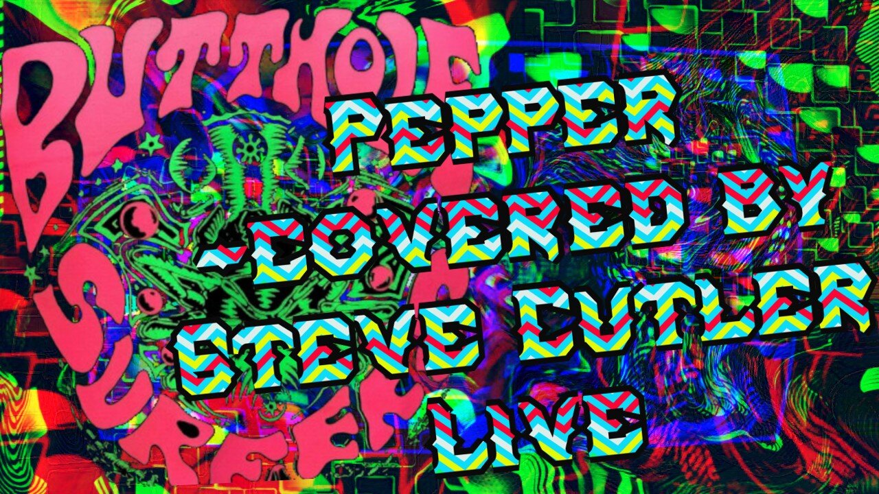 Pepper a cover of the butthole surfers
