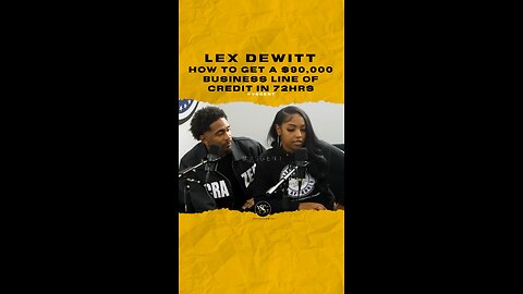 #lextheceo How to get a $90,000 business line of credit in 72hrs. 🎥 @mworthofgame