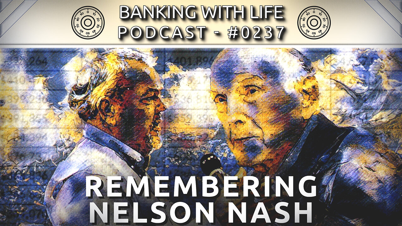 Remembering Conversations with Nelson Nash (BWL POD #0237)