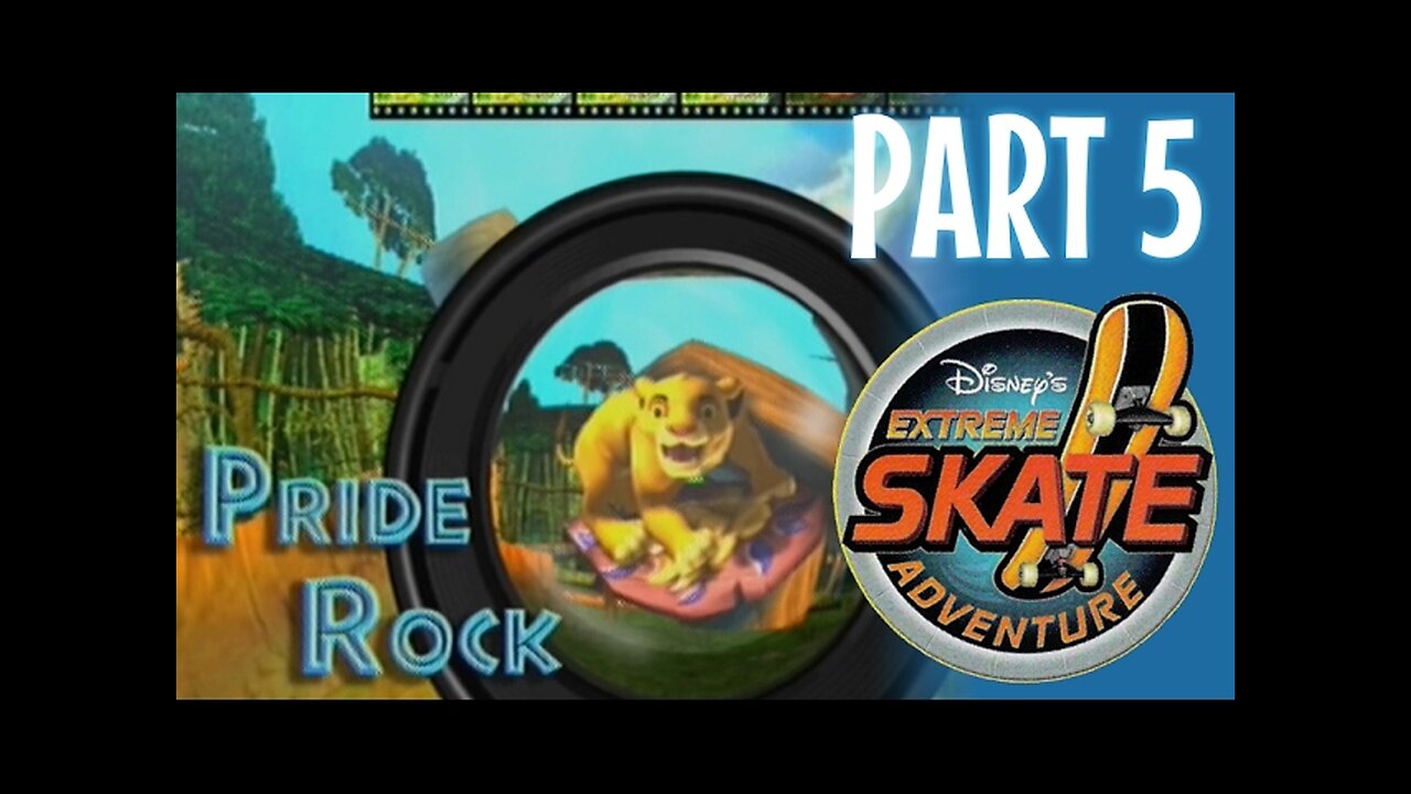 Disney's Extreme Skate Adventure Playthrough Part 5: Pride Rock