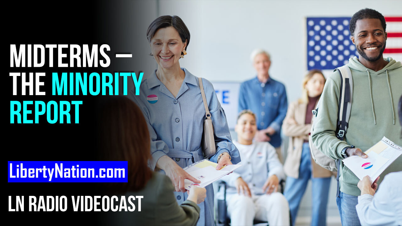 Midterm Elections – The Minority Report – LN Radio Videocast