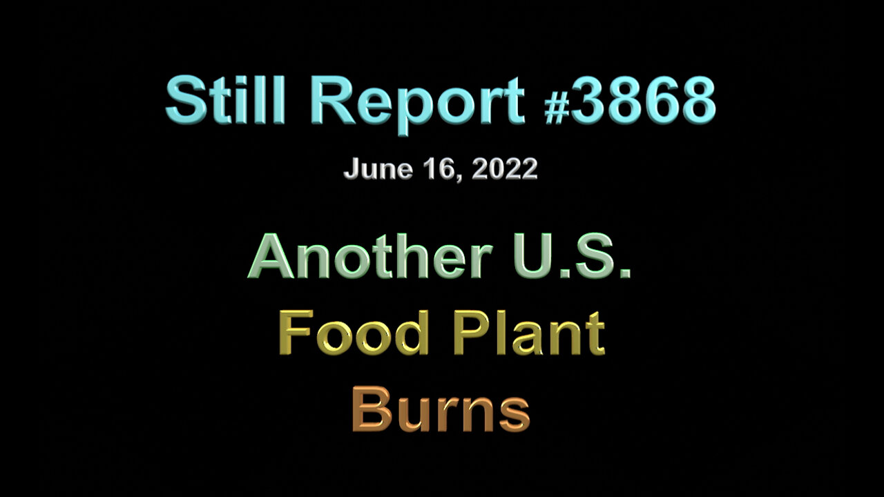 Another US Food Plant Burns, 3868