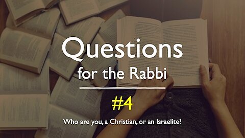 Who are you, a Christian or an Israelite?