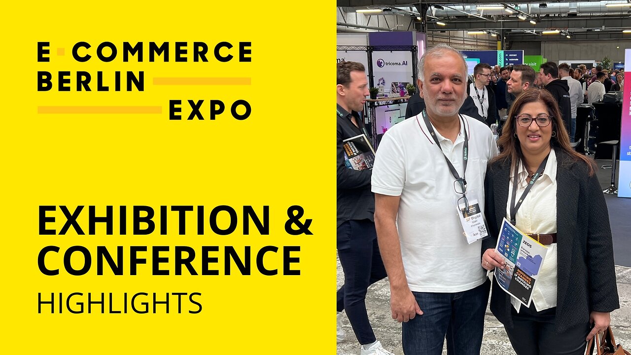 Unveiling the Excitement: Highlights of E-Commerce Berlin Expo 2024