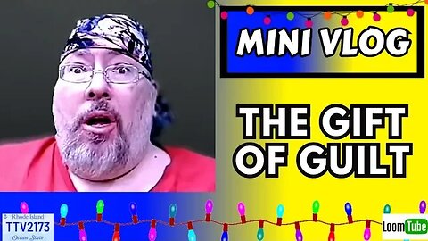 MINI VLOG - THE GIFT OF GUILT - 120423 TTV2173