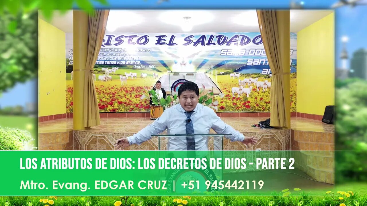 LOS ATRIBUTOS DE DIOS: 01 LOS DECRETOS DE DIOS - Parte 2 - EDGAR CRUZ MINISTRIES