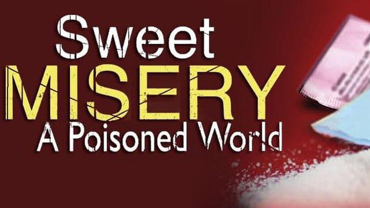 Sweet Misery A Poisoned World