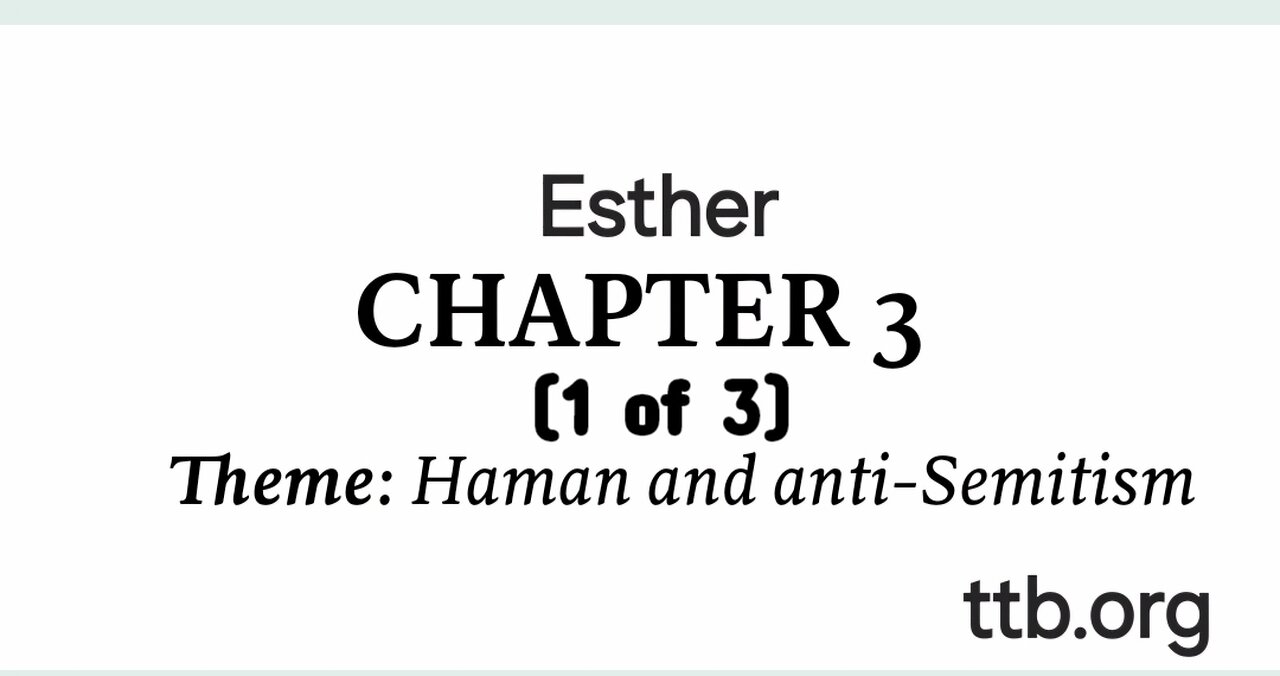 Esther Chapter 3 (Bible Study) (1 of 3)