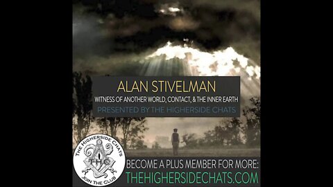 Alan Stivelman | Witness Of Another World, Contact, & The Inner Earth