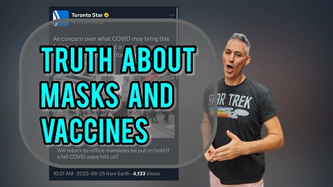 Truth About Masks & Vaccines