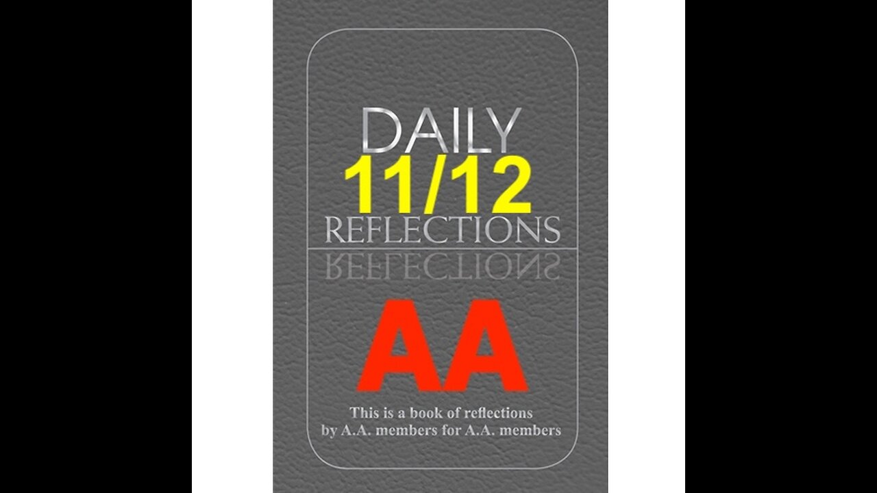 Daily Reflections – November 12 – Alcoholics Anonymous - Read Along