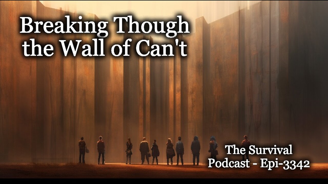 Breaking Through the Wall of Can't - Epi-3342