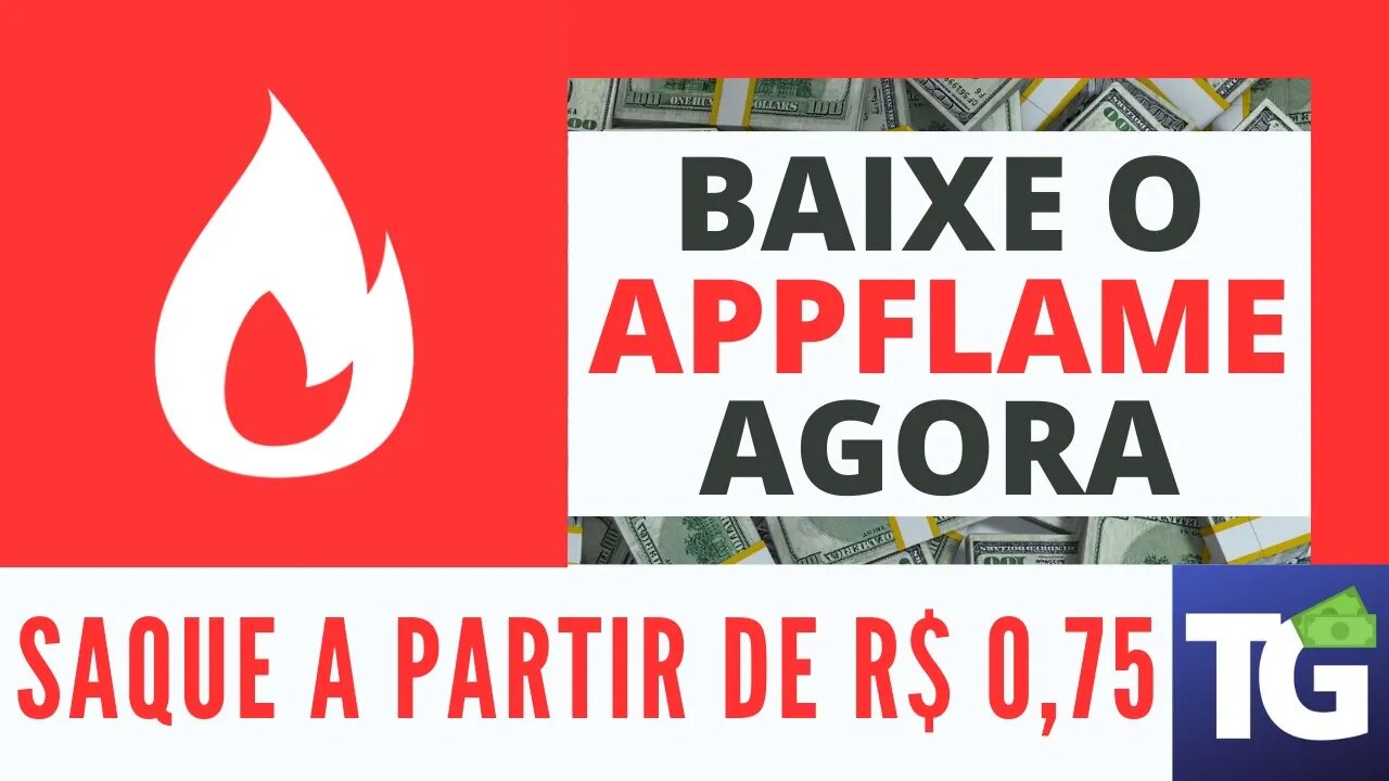 APP FLAME - QUANTO MAIS JOGAR, MAIS GANHA | SAQUE A PARTIR DE 75 CENTAVOS (APP)