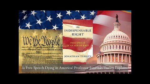 Is Free Speech Dying in America? Professor Jonathan Turley Explains