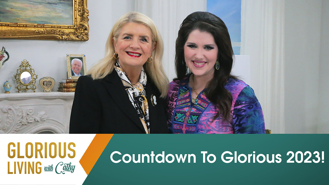 Glorious Living with Cathy: Countdown To Glorious 2023!