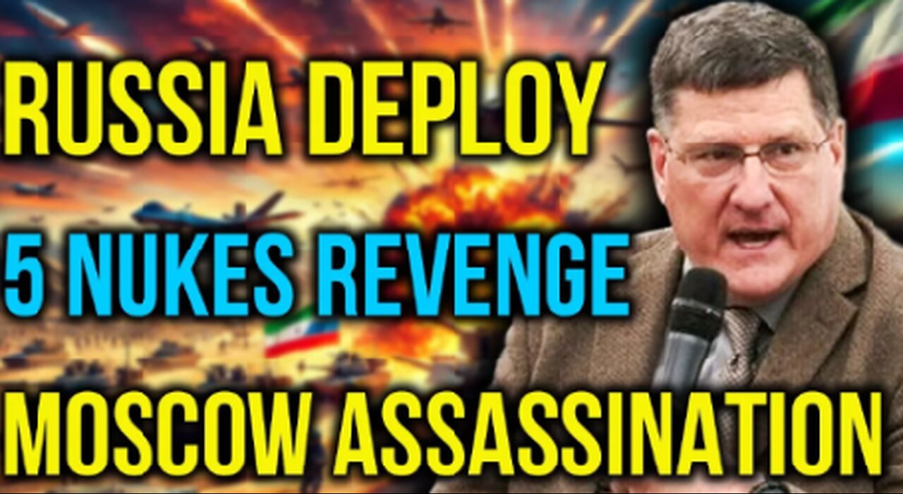 Scott Ritter: Putin Vows ANNIHILATION of Ukraine After Moscow ASSASSINATION—Russia Deploys NUKE!