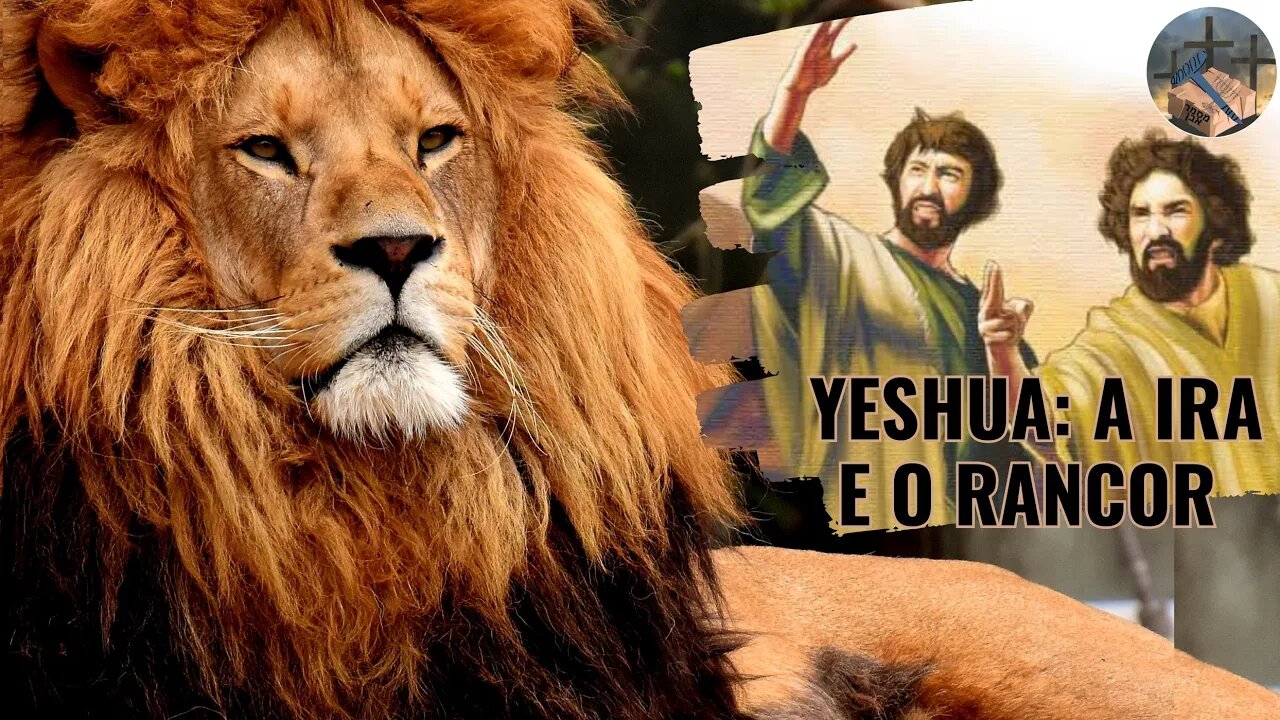 IRA E RANCOR | Conselhos de YESHUA EP. 02