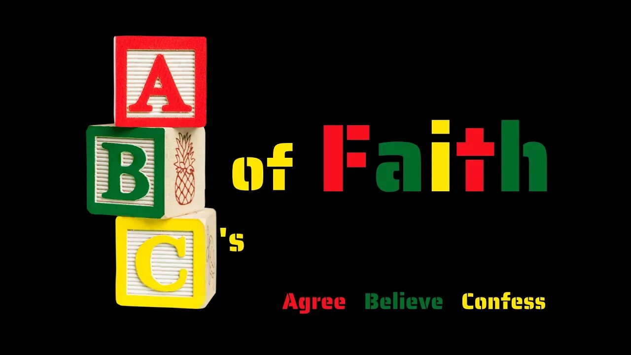 The ABC's of Faith - Part 2