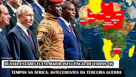 Rússia Estabelece A Maior Influência De Todos Os Tempos Na África: Antecedentes Da Terceira Guerra