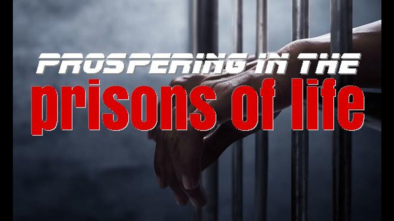 +27 PROSPERING IN THE PRISON OF LIFE, Genesis 39:20-41:1