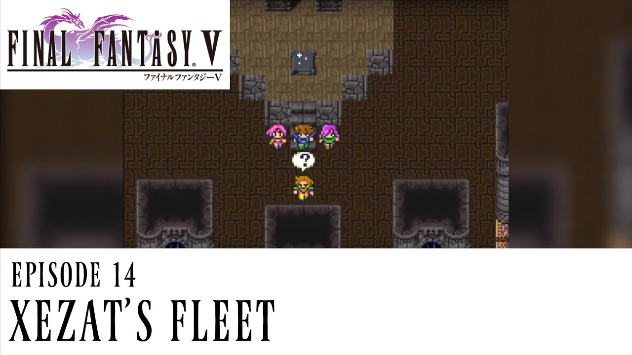 Xezat's Fleet - Final Fantasy V Ep. 14