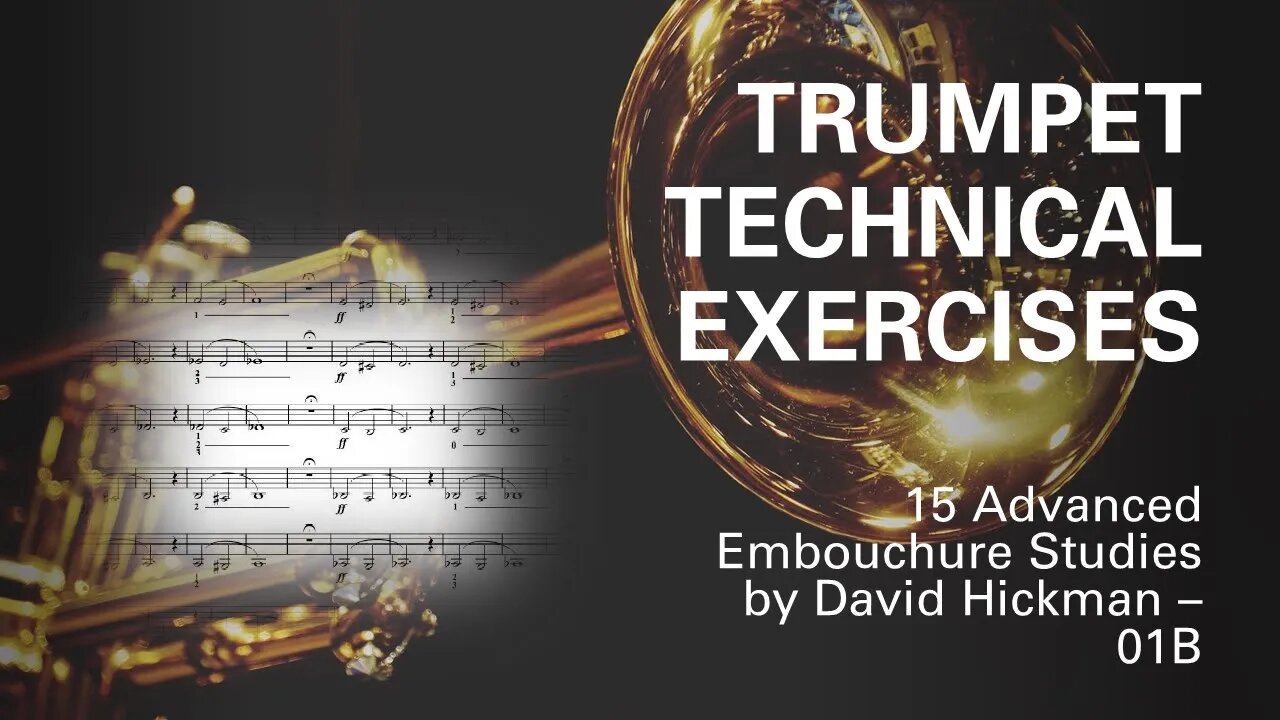 15 Advanced [Embouchure] Studies for Trumpet by (David Hickman) - 01B