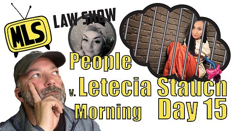 People v. Letecia Stauch: Day 15 (Live Stream) (Morning)