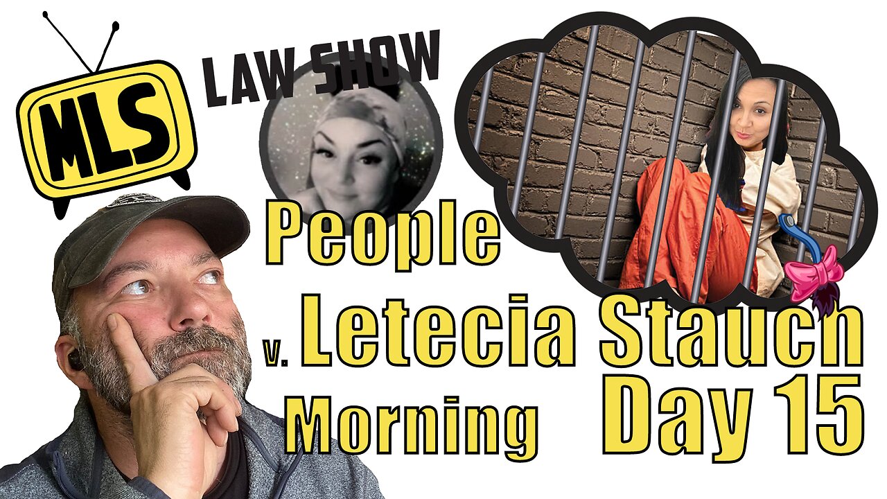 People v. Letecia Stauch: Day 15 (Live Stream) (Morning)