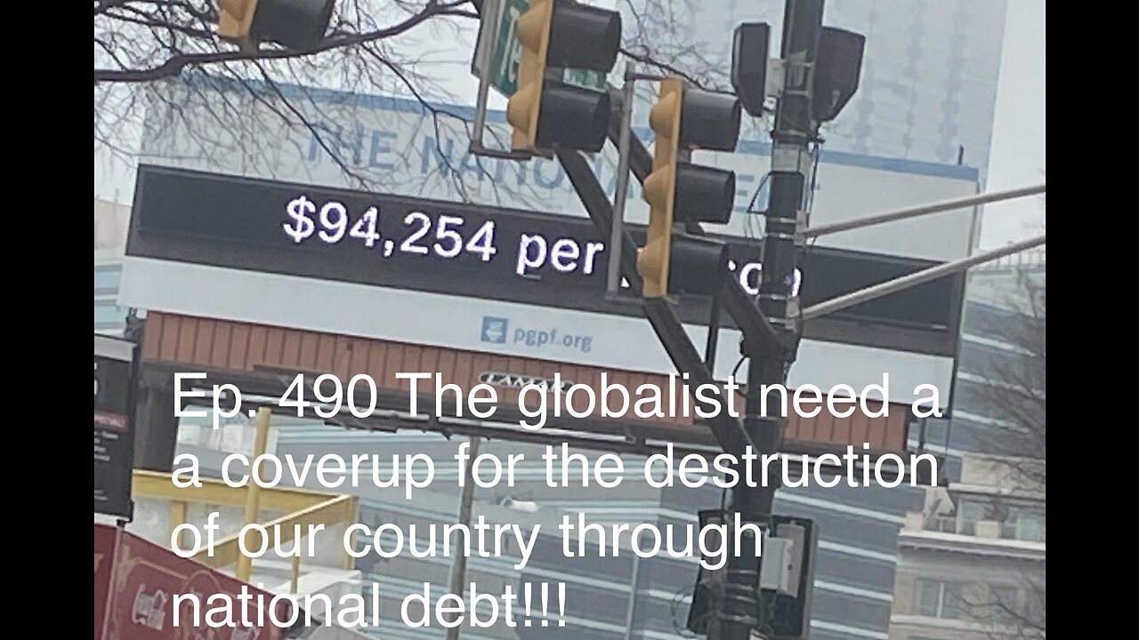 WW3 | Ep. 490 The globalist need a a coverup for the destruction through national debt!!!