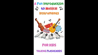 A Fun Introduction To Musical Instruments For Kids | Talking Flashcards