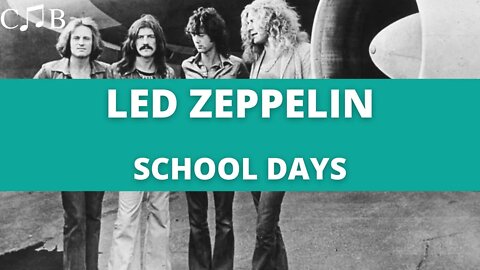 Led Zeppelin - School Days